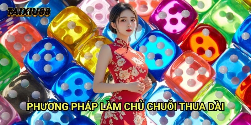 Phương pháp Làm chủ chuỗi thua dài